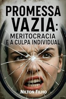 Livro Promessa Vazia: Meritocracia e a Culpa Individual