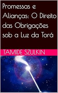Livro Promessas e Alianças: O Direito das Obrigações sob a Luz da Torá