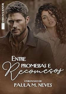 Livro Entre Promessas e Recomeços (Trilogia Irmãos Lacerda Livro 3)