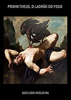 Livro Prometheus, O Ladrão Do Fogo