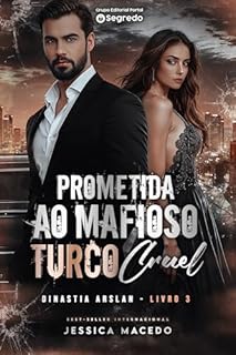 Livro Prometida ao mafioso turco cruel (Dinastia Arslan Livro 3)