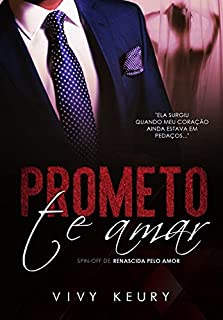 Livro Prometo te Amar (SPIN OFF de Renascida pelo Amor)