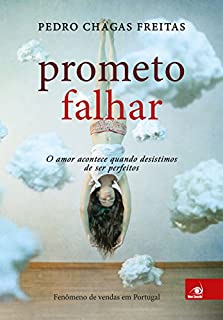 Livro Prometo Falhar: O amor acontece quando desistimos de ser perfeitos
