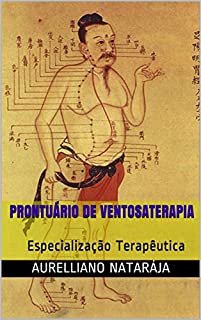 Livro Prontuário de Ventosaterapia: Especialização Terapêutica