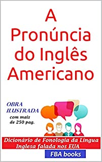 Livro A Pronúncia do Inglês Americano  - com todas as 1.000 regras da fonologia inglesa