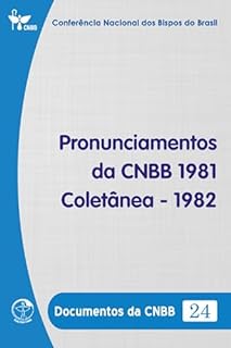 Livro Pronunciamentos da CNBB 1981-1982 - Documentos da CNBB 24 - Digital