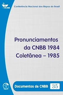 Livro Pronunciamentos da CNBB 1984-1985 - Documentos da CNBB 35 - Digital