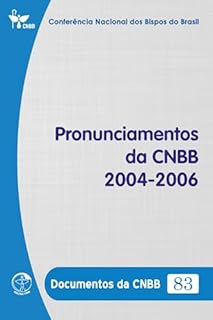 Livro Pronunciamentos da CNBB 2004-2006 - Documentos da CNBB 83 - Digital