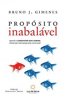 Livro Propósito inabalável: Aprenda a conquistar seus sonhos mesmo que tudo pareça estar contra você