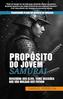Livro Propósito do Jovem Samurai: Descubra seu alvo, tome decisões que vão moldar seu futuro