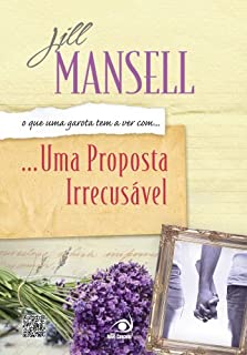 Livro Uma proposta Irrecusável: O que uma garota tem a ver como uma proposta irrecusável...
