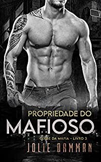 Livro Propriedade do Mafioso: Um Romance de Casamento Arranjado (Clube da Máfia Livro 3)