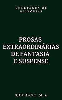 Livro Prosas extraordinárias de fantasia e suspense