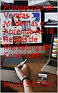 Livro Prospecção de Vendas Modernas e Aprenda As 10 Regras de Marketing de Conteúdo!!