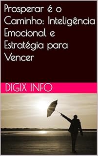 Livro Prosperar é o Caminho: Inteligência Emocional e Estratégia para Vencer