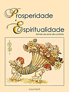 Livro Prosperidade e Espiritualidade: Saindo da zona de conforto