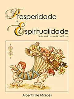 Livro Prosperidade e Espiritualidade: Saindo da Zona de Conforto