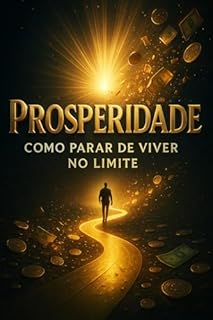 Livro Prosperidade: Como Parar De Viver No Limite