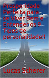 Livro Prosperidade Perfeita para se Viver Bem e Entender os 9 Tipos de personalidade!!