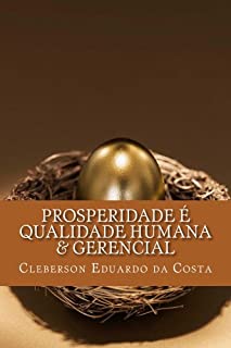 Livro PROSPERIDADE É QUALIDADE HUMANA & GERENCIAL