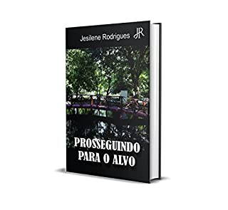 Livro PROSSEGUINDO PARA O ALVO