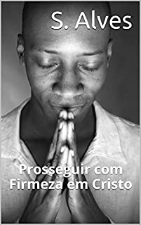 Livro Prosseguir com Firmeza em Cristo (Discursos SUD)