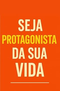 Livro Seja Protagonista da Sua Vida