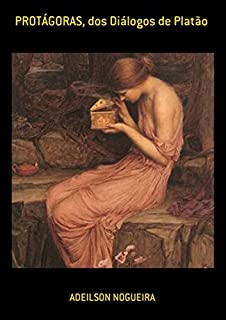 Livro Protágoras, Dos Diálogos De Platão