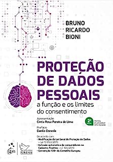 Proteção de Dados Pessoais: A Função e os Limites do Consentimento