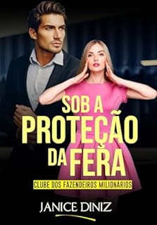Livro Sob a Proteção da Fera (Clube dos Fazendeiros Milionários)
