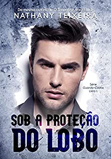 Livro Sob a proteção do Lobo - Série Guarda-costas