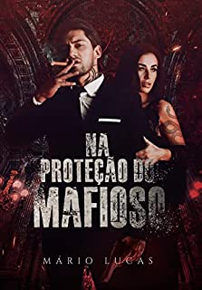 NA PROTEÇÃO DO MAFIOSO