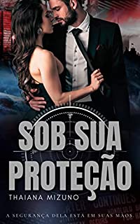 Livro Sob Sua Proteção: a proteção dela está em suas mãos