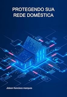 Livro Protegendo Sua Rede Doméstica