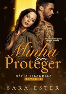 Livro Minha para proteger (Máfia irlandesa Livro 4)
