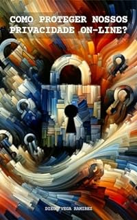 Livro Como proteger nossos privacidade on-line?