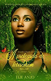 Livro A Protegida do Lobisomem (Amantes depois do escurecer Livro 1)