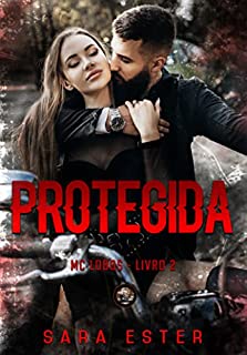 Livro PROTEGIDA (MC LOBOS Livro 2)