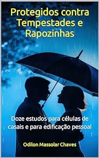 Livro Protegidos contra Tempestades e Rapozinhas: Doze estudos para células de casais e para edificação pessoal