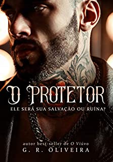 Livro O Protetor: ele será sua salvação ou ruína