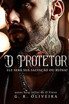 O Protetor: ele será sua salvação ou ruína