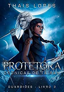 Livro Protetora (Crônicas de Táiran - Guardiões Livro 3)