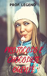 Livro PROTOCOLO E CHOCOLATE QUENTE: Um romance real para o natal