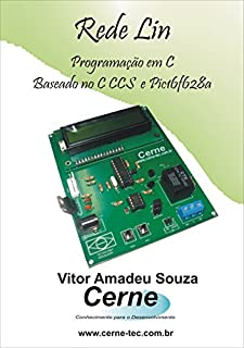 Livro Protocolo de Comunicação LIN Programado em C CCS para o PIC16F628A