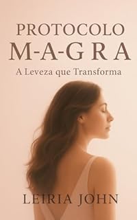 PROTOCOLO MAGRA: A Leveza Que Transforma