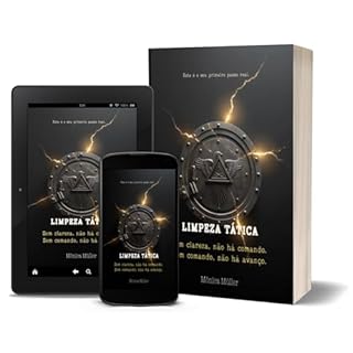 Livro Protocolo SEAL da Mente™ I LIMPEZA TÁTICA: Sem clareza, não há comando. Sem comando, não há avanço.