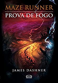 Prova de fogo (Maze Runner Livro 2)