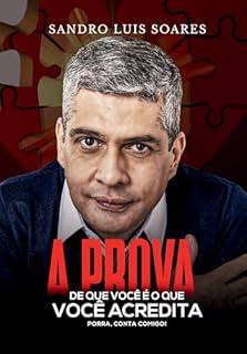 Livro A Prova de que você é o que você acredita.: Porra, Conta Comigo!