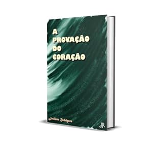 Livro A PROVAÇÃO DO CORAÇÃO
