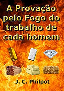Livro A Provação Pelo Fogo Do Trabalho De Cada Homem